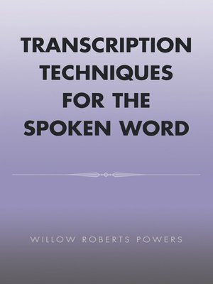cover image of Transcription Techniques for the Spoken Word